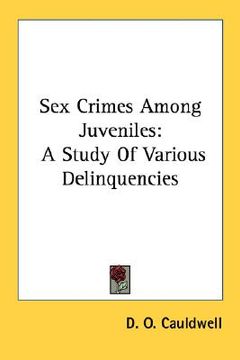 portada sex crimes among juveniles: a study of various delinquencies (in English)