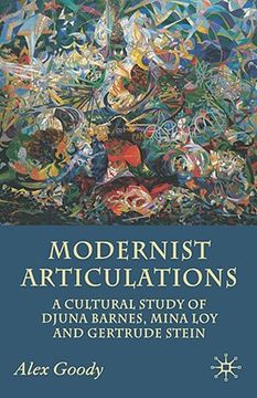 portada Modernist Articulations: A Cultural Study of Djuna Barnes, Mina loy and Gertrude Stein (en Inglés)