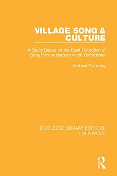 portada Village Song & Culture: A Study Based on the Blunt Collection of Song From Adderbury North Oxfordshire (Routledge Library Editions: Folk Music) (in English)