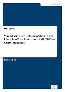 portada Veränderung der Dokumentation in der klinischen Forschung durch XML, EDC und CDISC-Standards (German Edition)