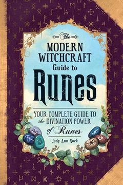 portada The Modern Witchcraft Guide to Runes: Your Complete Guide to the Divination Power of Runes (en Inglés)