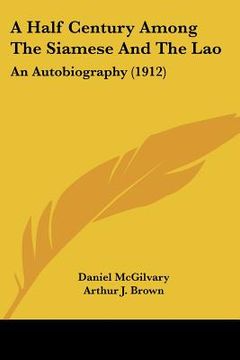 portada a half century among the siamese and the lao: an autobiography (1912) (en Inglés)