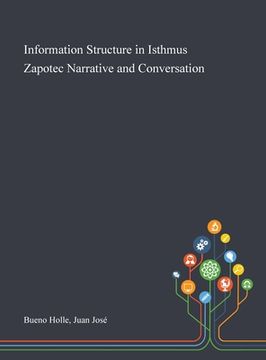 portada Information Structure in Isthmus Zapotec Narrative and Conversation (en Inglés)