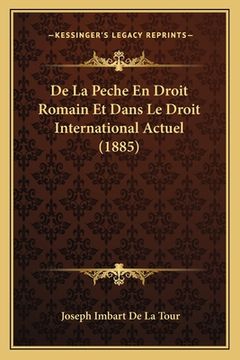 portada De La Peche En Droit Romain Et Dans Le Droit International Actuel (1885) (en Francés)