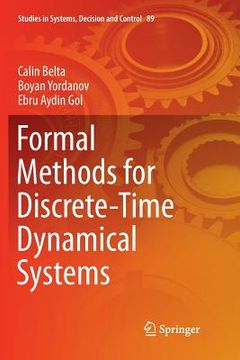 portada Formal Methods for Discrete-Time Dynamical Systems: 89 (Studies in Systems, Decision and Control) (en Inglés)
