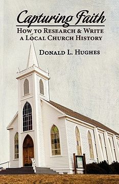 portada capturing faith: how to research & write a local church history (en Inglés)