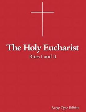 portada the holy eucharist: rites i and ii (en Inglés)
