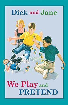 portada Dick and Jane: We Play and Pretend (Dick and Jane (Hardcover)) (in English)