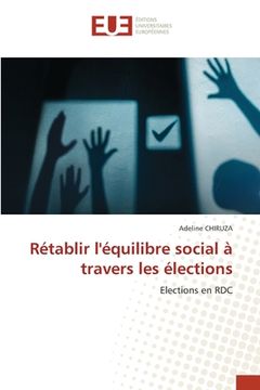 portada Rétablir l'équilibre social à travers les élections (en Francés)
