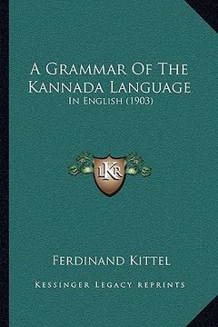 portada a grammar of the kannada language: in english (1903) (in English)