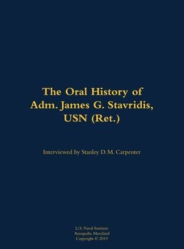 portada Oral History of Adm. James G. Stavridis, USN (Ret.) (in English)