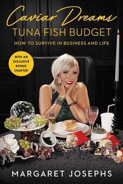 portada Caviar Dreams, Tuna Fish Budget: How to Survive in Business and Life (en Inglés)