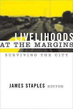 portada Livelihoods at the Margins: Surviving the City (en Inglés)