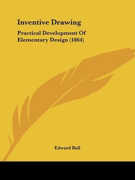 portada inventive drawing: practical development of elementary design (1864) (in English)