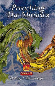 portada preaching the miracles: series ii, cycle a (en Inglés)