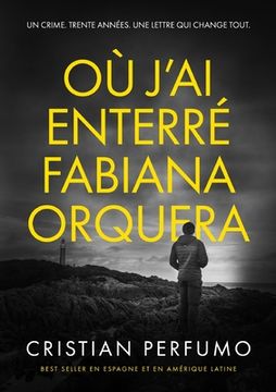 portada Où j'ai enterré Fabiana Orquera (in French)