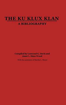 portada The ku Klux Klan: A Bibliography (libro en Inglés)