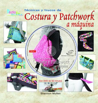 portada Tecnicas y Trucos de Costura y Patchwork a Maquina (in Spanish)