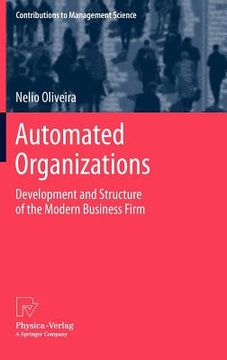 portada automated organizations: development and structure of the modern business firm (in English)