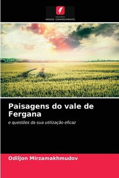 portada Paisagens do Vale de Fergana: E Questões da sua Utilização Eficaz (en Portugués)