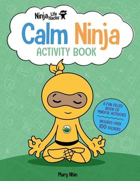 portada Ninja Life Hacks: Calm Ninja Activity Book: (Mindful Activity Books for Kids, Emotions and Feelings Activity Books, Social Skills Activities for Kids, Social Emotional Learning) (en Inglés)