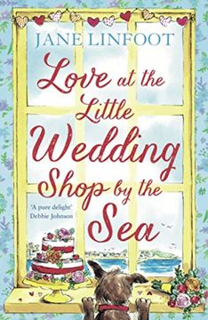 portada Love at the Little Wedding Shop by the Sea: Return to Cornwall and Everyone’S Favourite Little Wedding Shop for Love, Laughter, Summer Romance and a Book That Makes you Feel Better! Book 5 (en Inglés)
