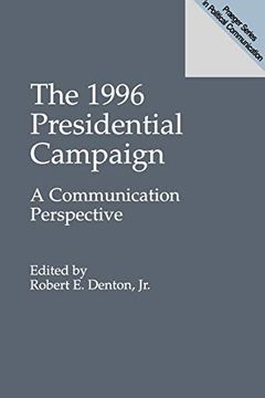 portada The 1996 Presidential Campaign: A Communication Perspective (Praeger Series in Political Communication) (libro en Inglés)