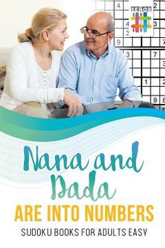 portada Nana and Dada Are Into Numbers Sudoku Books for Adults Easy (en Inglés)