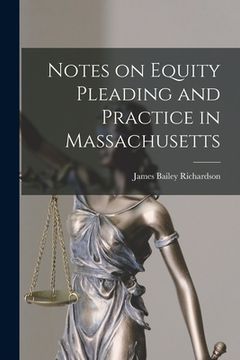 portada Notes on Equity Pleading and Practice in Massachusetts (en Inglés)