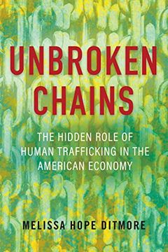 portada Unbroken Chains: The Hidden Role of Human Trafficking in the American Economy (en Inglés)