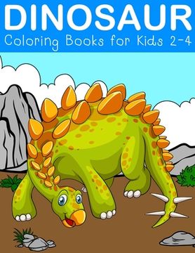 portada Dinosaur Coloring Books for Kids 2-4: Fantastic Dinosaur Activity Books for kids 3-5 (in English)