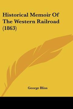 portada historical memoir of the western railroad (1863)