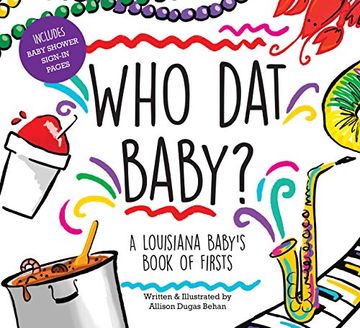 portada Who dat Baby? A Louisiana Baby'S Book of Firsts (in English)