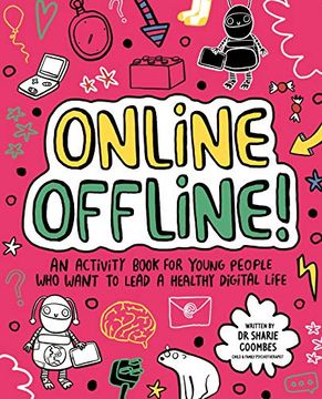 portada Online Offline! Mindful Kids: An Activity Book for Young People who Want to Lead a Healthy Digital Life (en Inglés)