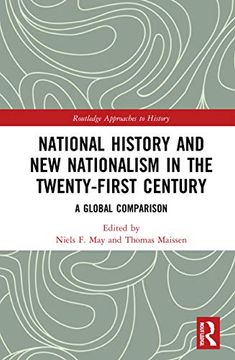 portada National History and new Nationalism in the Twenty-First Century: A Global Comparison (Routledge Approaches to History) (en Inglés)