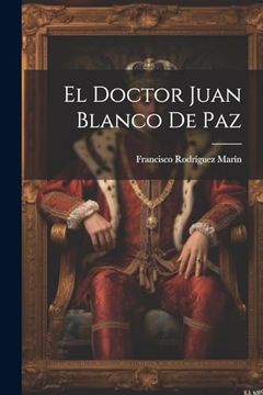 portada El Doctor Juan Blanco de paz