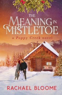 portada The Meaning in Mistletoe: A Poppy Creek Novel: 4 (en Inglés)