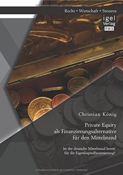 portada Private Equity als Finanzierungsalternative für den Mittelstand: Ist der deutsche Mittelstand bereit für die Eigenkapitalfinanzierung?