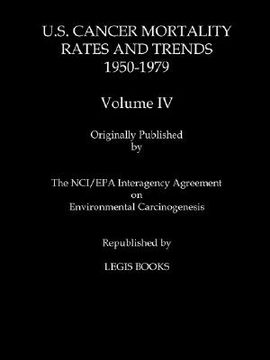 portada u.s. cancer mortality rates and trends 1950-1979 volume iv (en Inglés)
