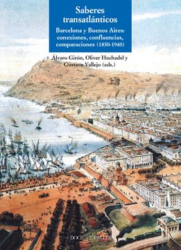portada Saberes Transatlánticos: Barcelona y Buenos Aires: Conexiones, Confluencias, Comparaciones (1850-1940) (Miscelánea)