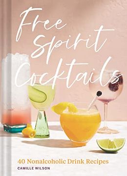 portada Free Spirit Cocktails: 40 Nonalcoholic Drink Recipes (en Inglés)