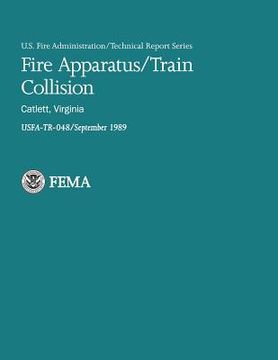 portada Fire Apparatus/Train Collision- Catlett, Virginia (en Inglés)