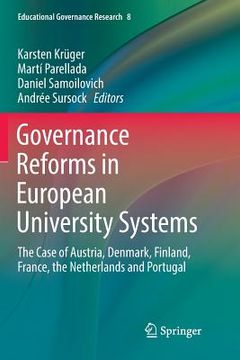 portada Governance Reforms in European University Systems: The Case of Austria, Denmark, Finland, France, the Netherlands and Portugal (in English)