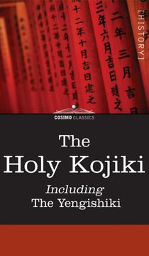 portada The Holy Kojiki -- Including, the Yengishiki (en Inglés)