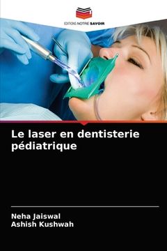 portada Le laser en dentisterie pédiatrique (en Francés)