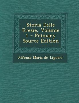 portada Storia Delle Eresìe, Volume 1 (en Italiano)