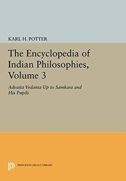portada The Encyclopedia of Indian Philosophies, Volume 3: Advaita Vedanta up to Samkara and his Pupils (Princeton Legacy Library) (en Inglés)