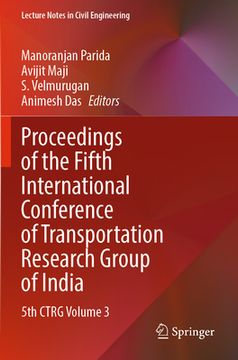 portada Proceedings of the Fifth International Conference of Transportation Research Group of India: 5th Ctrg Volume 3 (en Inglés)