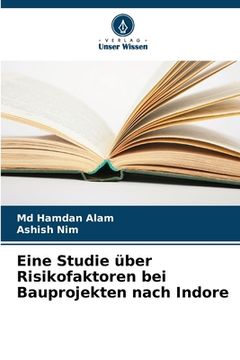portada Eine Studie über Risikofaktoren bei Bauprojekten nach Indore (in German)