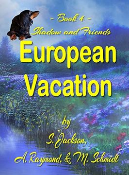 portada Shadow and Friends European Vacation (en Inglés)